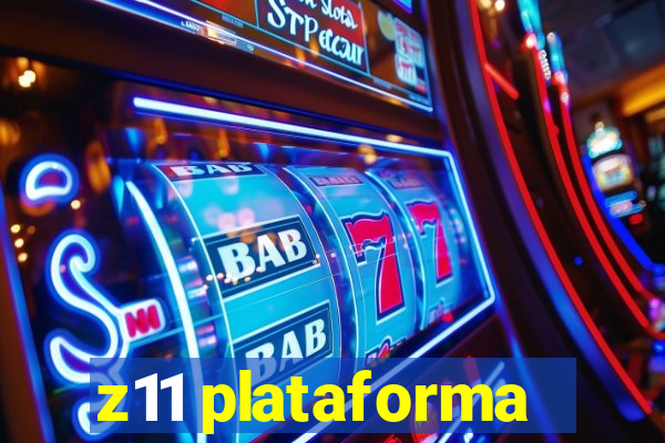 z11 plataforma